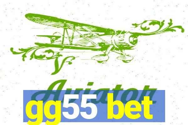 gg55 bet